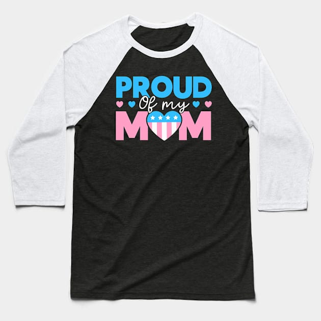 Gay Pride Proud Of My Mom Trans LGBT Pride Month Baseball T-Shirt by Toeffishirts